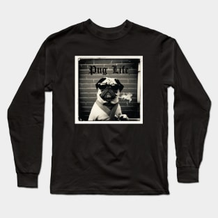 Pug Life Photo Long Sleeve T-Shirt